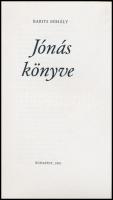 Babits Mihály: Jónás könyve. Bp., 2001Tótfalusi nyomda. Névre szóló példány. Csak 300 pld. Kiadói pa...