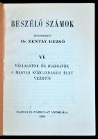 Beszélő számok. Szerk.: Zentay Dezső. 6. füz.: Vállalatok és igazgatók. A magyar közgazdasági élet v...