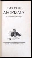 Kner Izidor aforizmái. Gyoma, 1917, szerzői. Kicsit kopott félvászon kötésben, jó állapotban