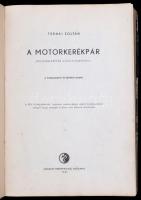 Ternai Zoltán: A motorkerékpár (Motorkerékpár vizsgaismeretek). Bp., 1961, Műszaki Könyvkiadó. Kiadó...