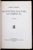Babits Mihály: Az istenek halnak, az ember él. Versek. Bp.,[1929],Athenaeum, 61+2 p. Első kiadás. Ki...