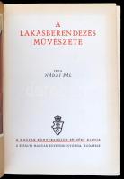Nádai Pál: A lakásberendezés művészete. Bp., (1939), Királyi Magyar Egyetemi Nyomda. Gazdag képanyag...