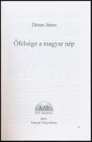 Dénes János: Őfelsége a magyar nép. Bp., 2005. Nap. Benkei Ildikó: Angyal, vigyél hírt a csodáról. B...