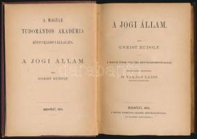Gneist Rudolf: A jogi állam. Ford.: Dr. Takács Lajos. Bp.,1875, MTA, VI+275 p. Kiadói aranyozott egészvászon-kötés, kissé kopott borítóval.