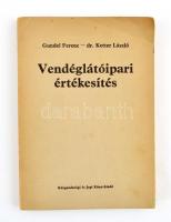 Gundel Ferenc-Dr. Ketter László: Vendéglátóipari értékesítés. Bp.,1972, Közgazdasági és Jogi. Kiadói papírkötés. Megjelent 2100 példányban.