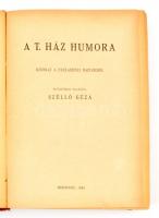 Szüllő Géza: A T. Ház humora. Kivonat a parlamenti naplókból. Előszókkal ellátta -- Bp.,  1943. (Sze...