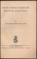 Kovalovszky Miklós-Solt Andor: Gróf Károlyi Sándor élete és alkotásai. Bp.,1942, Csáthy Ferenc. Feke...