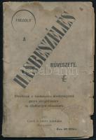 1901 Fregoly: A hasbeszélés művészete. Bp., 1901, Gerő I. Imre, 27+5 p. Papírötésben, szakadozott, foltos borítóval, kissé szakadt lapszélekkel, foltos.