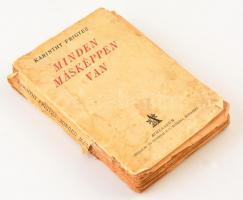 Karinthy Frigyes: Minden másképpen van. ifj. Wlassics Gyula (1884-1962), kultúrpolitikus, írónak ded...