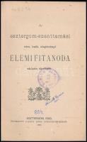 1893 Az esztergom-szenttamási róm. kath. alapítványi elemi fitanoda vázlatos története. Esztergom, 1...