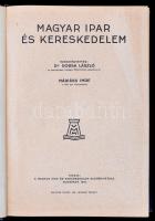 Magyar ipar és kereskedelem. Szerk.: Dr. Dobsa László, Máriáss Imre. Bp., 1941, Magyar Ipar és Keres...