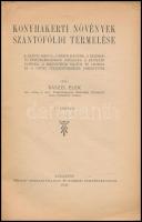 Bászel Elek: Konyhakerti növények szántóföldi nevelése. Bp., 1924. Pátria. 72p. Kiadói papírkötésben