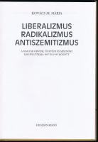 Kovács M. Mária: Liberalizmus, radikalizmus, antiszemitizmus. A magyar orvosi, ügyvédi és mérnöki ka...