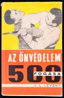 Vojtech L. Levsky: Az önvédelem 500 fogása. Bratislava/Pozsony, 1968, Obzor. Fekete-fehér fotókkal. Kiadói papírkötés.