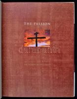 The Passion. Photography from the Movie The Passion of the Christ. Szerk.: Bonne Steffen. hn., 2004,...