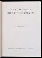 A magyar katona vitézségének ezer éve I-II. kötet. Szerk.: Pilch Jenő. Horthy Miklós, József kir her...