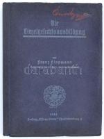 Lippmann, Franz: Die Einzelgefechtsuasbildung. Ein Buch für Lehrer und Schüler. Berlin, 1925, Offene Worte. Papírkötésben, jó állapotban.