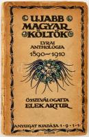 Elek Artúr: Újabb magyar költői lírai anthológia 1890-1910. Bp., 1911, Nyugat. Kartonált kötés, gerinc sérült, kopottas állapotban.