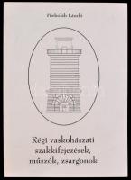 Porkoláb László: Régi vaskohászati szakkifejezések, műszók, zsargonok Debrecen, 2003