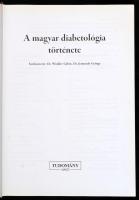 A magyar diabetológia története. Szerk.: Dr. Winkler Gábor, Dr. Jermendy György. Bp., 2008, Tudomány...