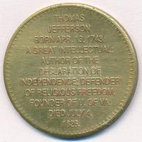 USA DN "Thomas Jefferson - az Egyesült Államok harmadik elnöke" fém emlékérem (32mm) T:1- ...