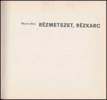 Maurer Dóra: Rézmetszet, rézkarc. Műhelytitkok. Bp.,1976,Corvina. Kiadói papírkötés
