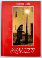 Csemer Géza: Habiszti. Cigányok élete - étele. Almanach. hn., 1994, Szerzői kiadás,(Express-Print Ny...