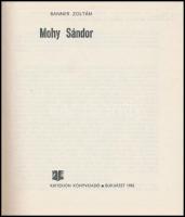 Banner Zoltán: Mohy Sándor. Bukarest, 1982, Kriterion. Kiadói egészvászon-kötés, kiadói szakadt papí...
