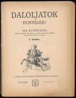 Daloljatok honvédek! Magyar katonanóták gyüjteménye. 104 katonadal. Sajtó alá rendezte és jegyzetekk...