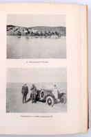 Almásy László: Autóval Szudánba. Első autó-utazás a Nílus mentén, vadászatok angol-egyiptomi Szudánb...