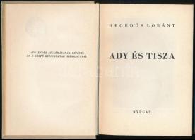 Hegedüs Loránt: Ady és Tisza. Bp., [1940], Nyugat. Első kiadás. Kiadói egészvászon-kötésben.