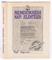 Rendőrségi napi jelentések. 1956. december 13. - december 31. 2. kötet. Összeáll.: Kajtár Erzsébet. Bp.,1997, Belügyminisztérium - 1956-os Magyar Forradalom Történetének Dokumentációs és Kutató Intézet Közalapítványa. Kiadó egészvászon-kötés, kiadói papír védőborítóban.