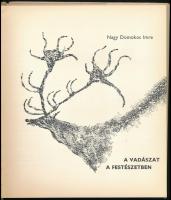 Nagy Domokos Imre: A vadászat a festészetben. Bp., 1972, Corvina Könyvkiadó. Kiadói egészvászon köté...