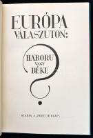 Európa válaszúton: Háború vagy béke? Bp.,(1933), Pesti Hírlap. Irredenta kiadvány, szövegközti ábrák...