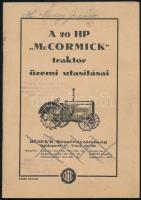 cca 1920-1930 A 2O HP McCormick traktor üzemi utasításai. Bp., Tolnai-ny., szövegközti illusztrációkkal, 56 p.+ 1 t.