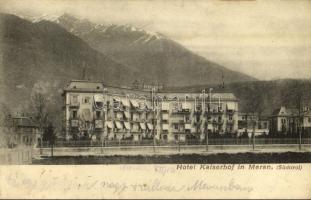 Merano, Meran (Südtirol); Hotel Kaiserhof + K & k Not-Reserve-Spital No. 1. Meran