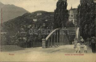 Merano, Meran (Südtirol); Brücke zur Reichenstrasse / bridge + K & k Not-Reserve-Spital No. 1. Meran