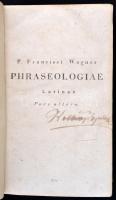 Wagner Ferenc (1675-1748): Universae phraseologiae latinae corpus, congestum a. P. Francisco Wagner ...