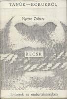 1985 Nyeste Zoltán: Recsk - Emberek az embertelenségben, ABC kiadó (szamizdat-kiadás)