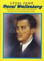 Lévai Jenő: Raoul Wallenberg