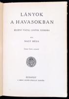 Nagy Méda: Lányok a havasokban. Bp., Szent István Társulat. Félvászon kötés, kissé kopottas állapotb...