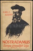 Karl E. Krafft: Nostramadus. Európa jövendőjét látja. Bp.,é.n.,Stádium. Kiadói papírkötés.