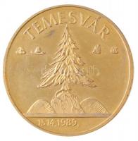 1989. "Temesvár - 1514, 1989 / Ne hagyd el Erdélyt, Erdélyt Istenem!" aranyozott fém emlék...