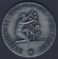 DN "Eredményes propaganda munkáért" emlékérem. Szign. Kovács D. T:2