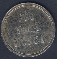 1800-as évek második fele "Fél napi munka" bárca Ffm T:2