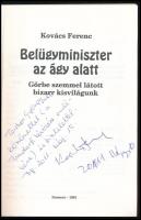 Kovács Ferenc: Belügyminiszter az ágy alatt. Görbe szemmel látott bizarr kisvilágunk. Hatvan, 1991.,...