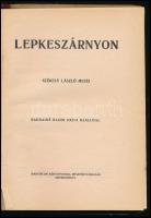 Székely László: Lepkeszárnyon. Radnainé Bauer Erzsi rajzaival. Szombathely,1944, Martineum. Első kia...