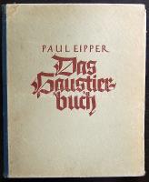 1938 Paul Eippel: Das Haustierbuch német nyelvű album a háziállatokról sok képpel