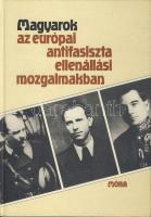 Magyarok az európai antifasiszta ellenállási mozgalmakban