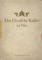 1913 Der deutsche Kaiser im Film / A német csészár filmen érdekes kiadvány sok fotóval / interesting book with many photos (a borító enyhén sérült)